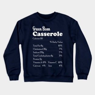 Green Bean Casserole Nutrition Facts Gift Crewneck Sweatshirt